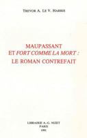 Maupassant Et Fort Comme La Mort: Le Roman Contrefait 2707811440 Book Cover