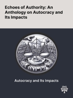 Echoes of Authority: An Anthology on Autocracy and Its Impacts 1022899880 Book Cover