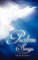 Psalms and Songs of His Handmaiden 1600344887 Book Cover