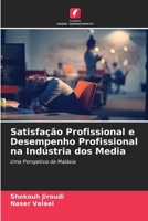 Satisfação Profissional e Desempenho Profissional na Indústria dos Media (Portuguese Edition) 6630312783 Book Cover
