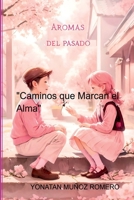 Aromas Del Pasado (Spanish Edition) 6526632149 Book Cover