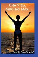 Una Vida, Muchas Más 098420332X Book Cover