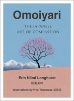 Omoiyari: The Japanese Art of Compassion 0008444927 Book Cover