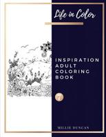 INSPIRATION ADULT COLORING BOOK (Book 7): Inspiration Coloring Book for Adults - 40+ Premium Coloring Patterns (Life in Color Series) 1079665846 Book Cover
