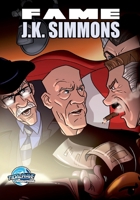 Fame: J.K. Simmons 1968566341 Book Cover