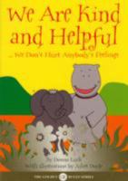 We Are Kind and Helpful: - We Don't Hurt Anybody's Feelings 0954541189 Book Cover