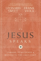 Jesus Speaks: Learning to Recognize and Respond to the Lord's Voice 0718032209 Book Cover