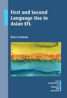 First and Second Language Use in Asian EFL 178309558X Book Cover