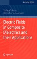 Electric Fields in Composite Dielectrics and their Applications 9048193915 Book Cover