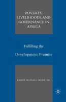 Poverty, Livelihoods, and Governance in Africa: Fulfilling the Development Promise 0230608345 Book Cover