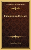 Buddhism and Science 1425344208 Book Cover