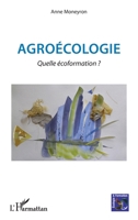 Agroécologie: Quelle écoformation ? (Écologie Et Formation) (French Edition) 2343159483 Book Cover