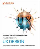 Smashing UX Design: Foundations for Designing Online User Experiences 0470666854 Book Cover