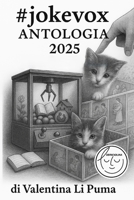 #jokevox: Antologia 2025 (Italian Edition) B0FG7LRTRV Book Cover