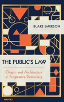 The Public's Law: Origins and Architecture of Progressive Democracy 0190682876 Book Cover