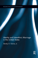 Identity and Interethnic Marriage in the United States (Researching Social Psychology) 0367195844 Book Cover