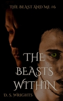 The Beasts Within 1520735103 Book Cover