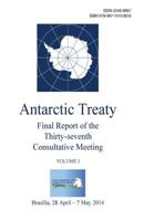 Final Report of the Thirty-seventh Antarctic Treaty Consultative Meeting - Volume I 9871515804 Book Cover