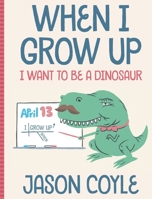 When I Grow Up 1734410205 Book Cover