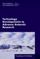 Technology Developments to Advance Antarctic Research: Proceedings of a Workshop 0309693101 Book Cover