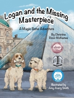Logan and the Missing Masterpiece: A Magic Bone Adventure 1960596217 Book Cover