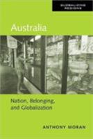 Australia: Nation, Belonging, and Globalization (Globalizing Regions Series) 041594497X Book Cover