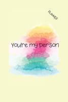 You're My Person: 5 YEAR MONTHLY PLANNER & CALENDAR 1674974043 Book Cover