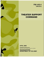 FM 4-93.4 THEATER SUPPORT COMMAND B0932G8JKD Book Cover