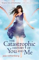 The Catastrophic History of You and Me 0803737203 Book Cover