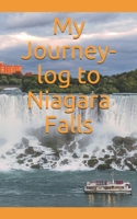 My Journey-log to Niagara Falls: Write all about your road trip, how to prepare camping in Ontario 1676534008 Book Cover
