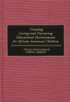 Creating Caring and Nurturing Educational Environments for African American Children 0897896890 Book Cover
