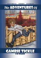 The Adventures of Gamrie Tickle: Aletheia Short Stories 1912522233 Book Cover