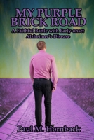 My Purple Brick Road: A Faithful Battle with Early-onset Alzheimer's Disease B0F87F2VKG Book Cover