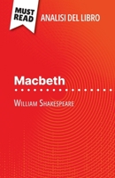 Macbeth di William Shakespeare (Analisi del libro): Analisi completa e sintesi dettagliata del lavoro (Italian Edition) 2808612532 Book Cover