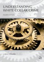 Understanding White Collar Crime 0820555312 Book Cover