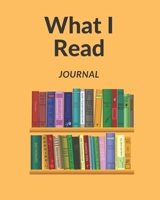 What I Read Journal: Book Review Journal - 8" X 10" - 100 Pages 1711229849 Book Cover