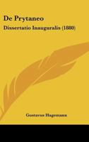 De Prytaneo: Dissertatio Inauguralis (1880) 1160409129 Book Cover