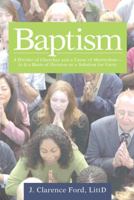 Baptism: A Divider of Churches and a Cause of Martyrdom-Is It a Basis of Division or a Solution for Unity 149082393X Book Cover