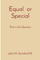 Equal or Special: That is the Question 1088214681 Book Cover