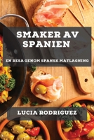 Smaker av Spanien: En Resa genom Spansk Matlagning 178381635X Book Cover