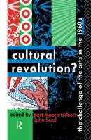 Cultural Revolution?: The Challenge of the Arts in the 1960s 0415078245 Book Cover