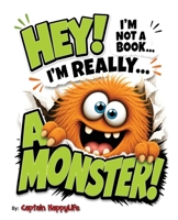 Hey! I'm not a Book! I'm really... a Monster! B0CJD8922F Book Cover