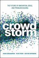 Crowdstorm: The Future of Ideas, Innovation, and Problem Solving Is Collaboration 1118433203 Book Cover
