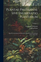 Plantae Preissianae Sive Enumeratio Plantarum: Quas In Australasia Occidentali Et Meridionali-occidentali Annis 1838-1841; Volume 2 1022314076 Book Cover