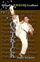 Front Kick: Achieving Kicking Excellence, Vol. 6 0970749651 Book Cover