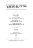 Opportunities and challenges in the creation of a Clean Water Trust Fund 1702464598 Book Cover