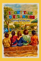 I DON'T TALK TO STRANGERS B0H14DBK3N Book Cover