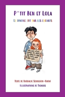 P'tit Ben et Lola: Le divorce dit par les enfants B0CCZXRT3T Book Cover