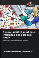 Responsabilità medica e influenza dei delegati medici (Italian Edition) 6208341353 Book Cover