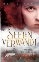 Seelenverwandt, Marnie - Die wilde Luna: Gestaltwandler Fantasyroman, Jugendliteratur 3754343211 Book Cover